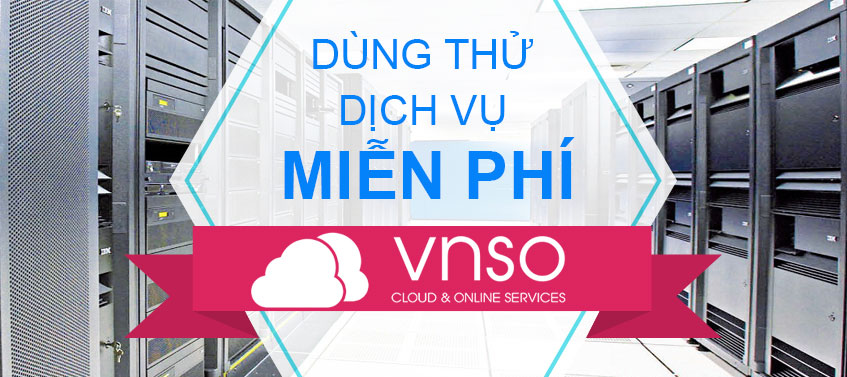 Đăng Ký Dùng Thử Hosting, Cloud VPS, Server Dedicated Miễn Phí