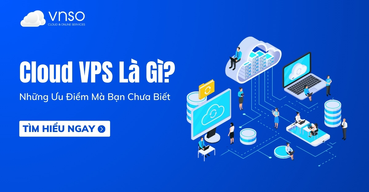 cloud-vps-la-gi-nhung-uu-diem-can-biet-vnso
