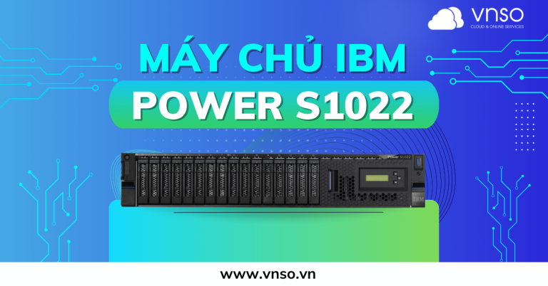 Máy Chủ IBM POWER S1022