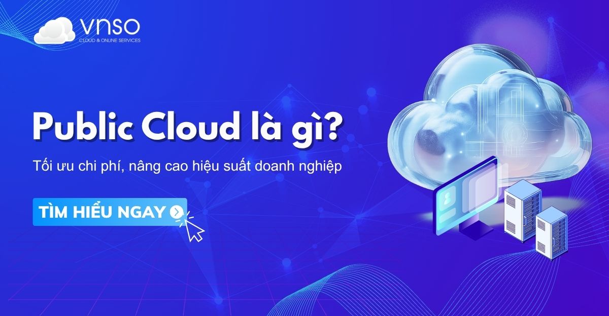 Public Cloud là gì Hiểu đơn giản về đám mây công cộng