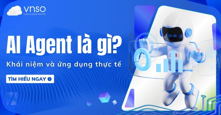 Khái niệm và ứng dụng thực tế của AI agent