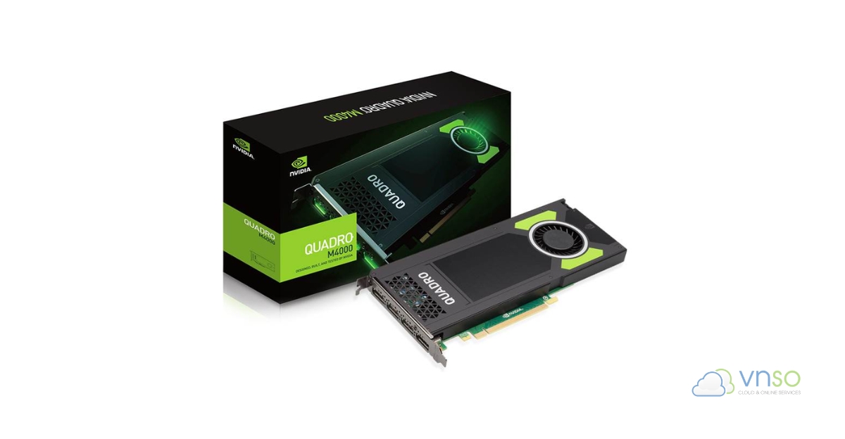 Thông số kỹ thuật của NVIDIA Quadro M4000