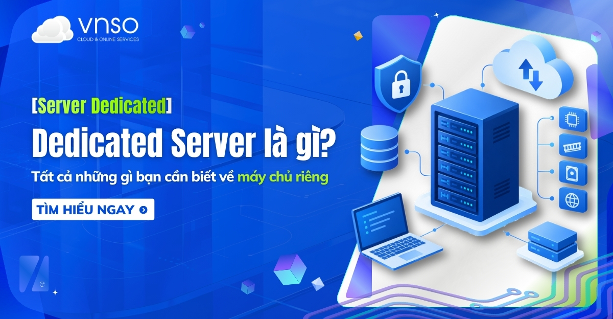 Dedicated Server là gì