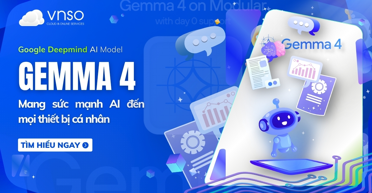 Gemma 4 là gì Phân tích chi tiết mô hình AI mới nhất từ Google