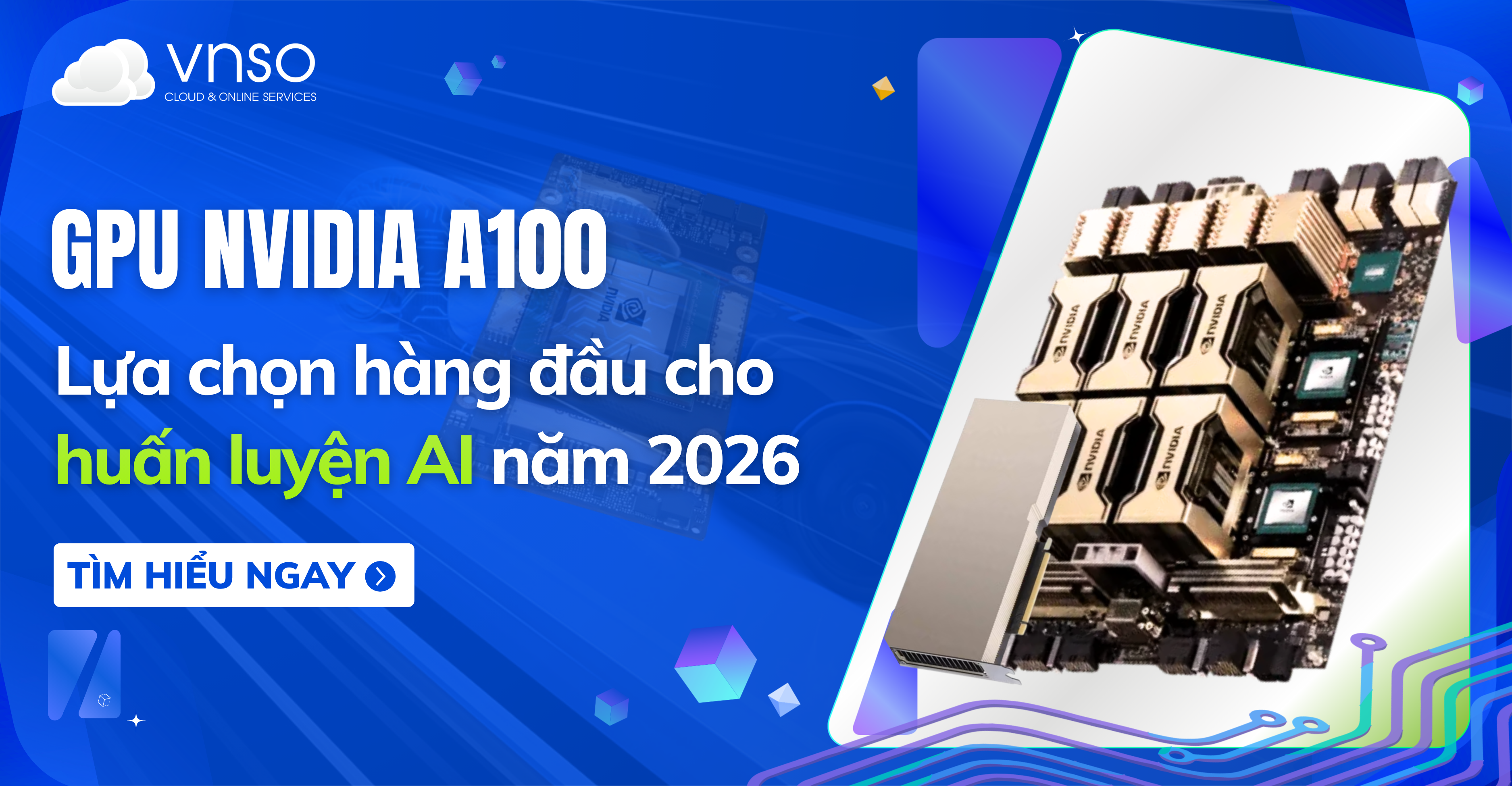GPU NVIDIA A100 – Giải pháp tối ưu cho huấn luyện AI hiệu suất cao