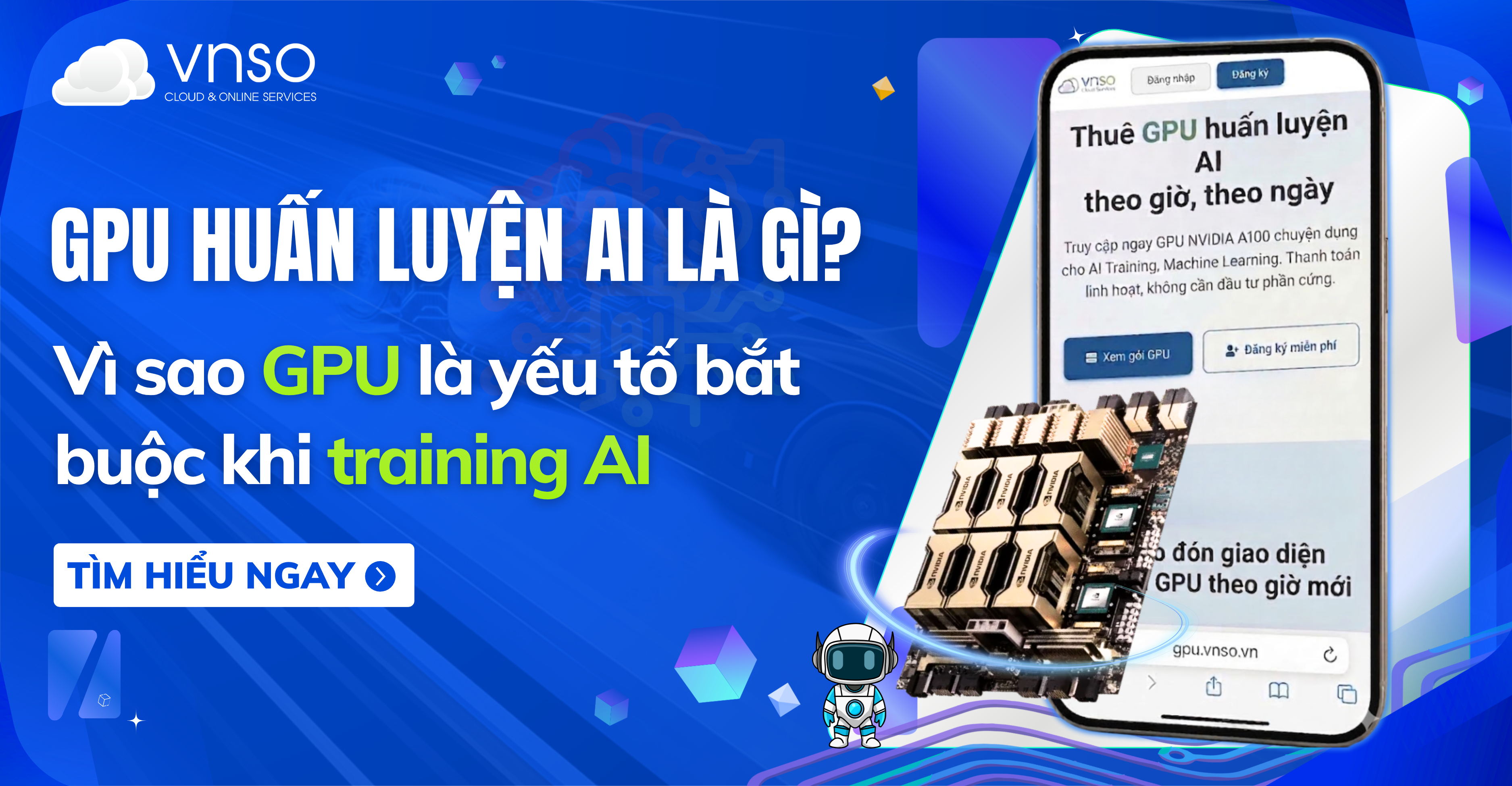 GPU huấn luyện AI là gì? Vì sao GPU là yếu tố bắt buộc khi training AI