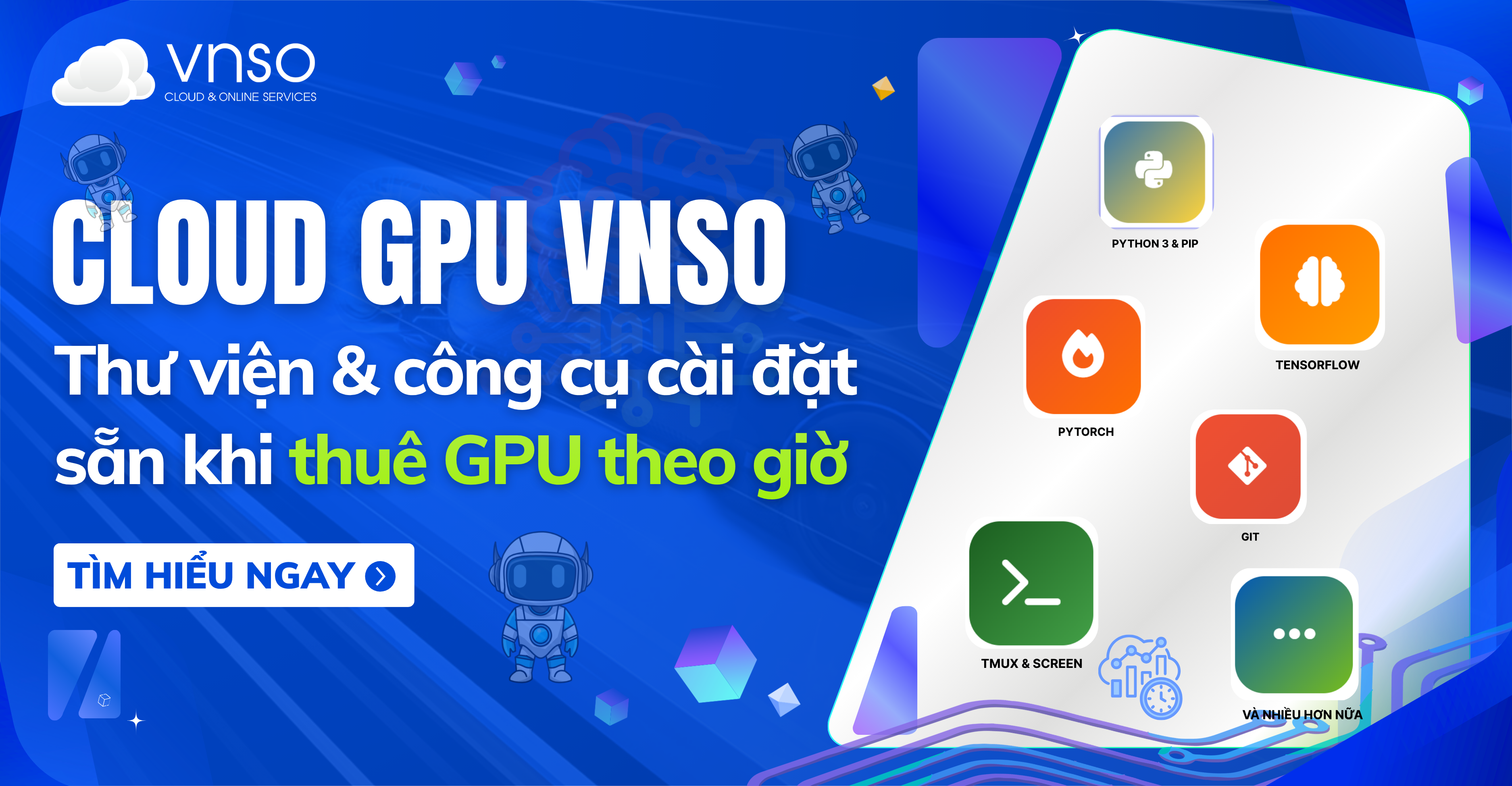 GPU VNSO – Bắt đầu huấn luyện AI ngay lập tức, không cần cài đặt