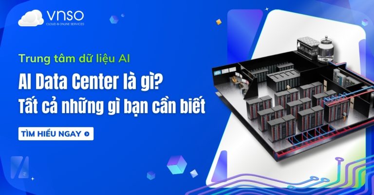 AI Data Center là gì Tất cả những gì bạn cần biết