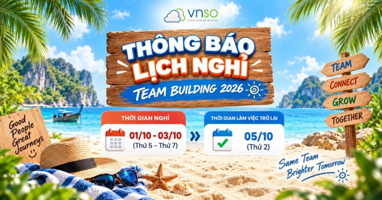 VNSO Thông báo lịch nghỉ Team Building 2026