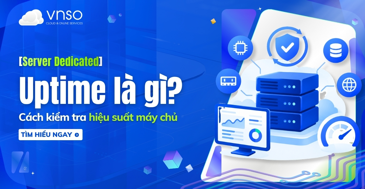 Uptime là gì Cách kiểm tra hiệu suất máy chủ