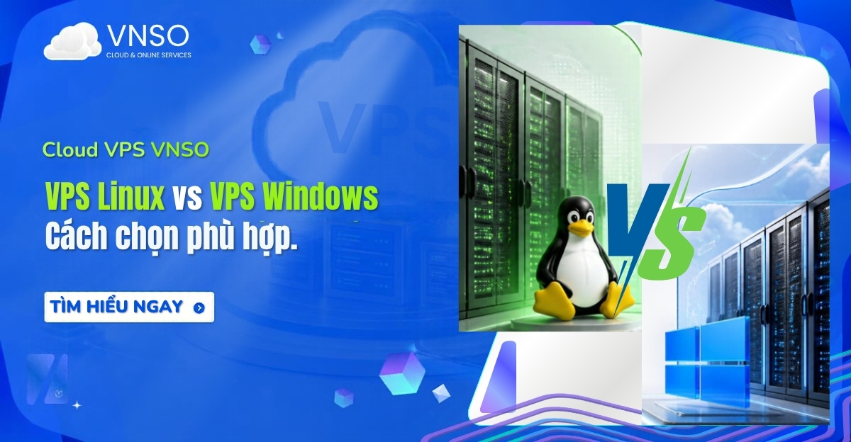 So sánh hạ tầng VPS Linux và VPS Windows trong hệ thống máy chủ ảo.